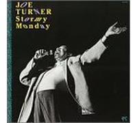 Turner, Big Joe - Stormy Monday