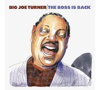 Turner,Big Joe - The Boss Is Back
