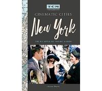 Turner Classic Movies Cinematic Cities: New York: The Big Apple on the Big Screen [Idioma Inglés]
