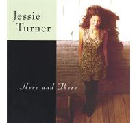 Turner, Jessie - Here & There