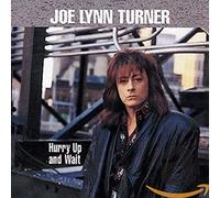 JOE LYNN TURNER - HURRY UP AND WAIT
