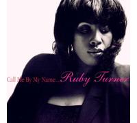 Turner,Ruby^Turner,Ruby - Call Me By My Name