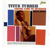 Turner,Titus - Taking Care of Business 1955-1962