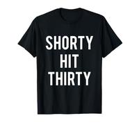 Turning 30th Birthday Funny Shorty Hit treinta Camiseta