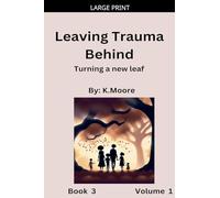 Turning a New Leaf: 1 (Leaving Trauma Behind)
