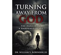 TURNING AWAY FROM GOD: The Danger of a Hardened Heart (The Architecture of the Soul)