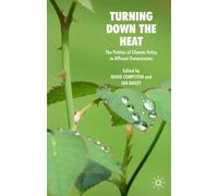 Turning Down the Heat: The Politics of Climate Policy in Affluent Democracies