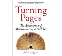 Turning Pages: The Adventures and Misadventures of a Publisher