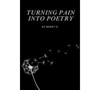 Turning Pain into Poetry