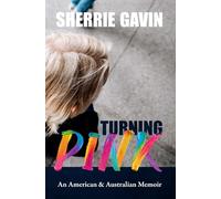 Turning Pink: An American & Australian Memoir