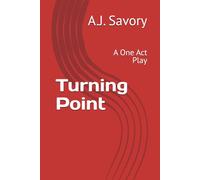 Turning Point: A One Act Play (Life Situations Acted Out - a series of one act plays)