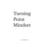 Turning Point Mindset: Decisiones, consecuencias, punto de quiebre