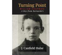 Turning Point: William Chapman: A Boy from Barnardo's