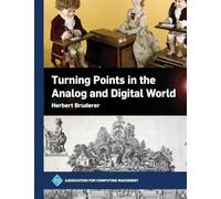 Turning Points in the Analog and Digital World (ACM Books)