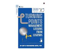 Turning Points: Management Lessons from Legends