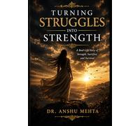 Turning Struggles into Strength: A Real-Life Story of Strength and Survival