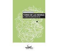 Turno de las Negras: El Libro de Ejercicios de Go. 25 Kyu - 20 Kyu