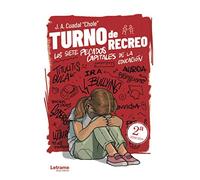 Turno de recreo. Los siete pecados capitales de la educación
