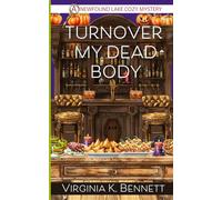 Turnover My Dead Body: A Newfound Lake Cozy Mystery