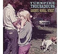 Turnpike Troubadours - Goodbye Normal Street [Vinilo]