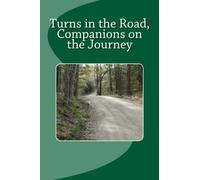 Turns in the Road, Companions on the Journey