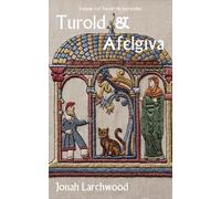 Turold & Afelgiva: Volume 1 of Turold the Storyteller (The World of The Bear of Pichesham)