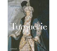 Turquerie: Une fantaisie européenne du XVIIIe siècle