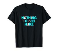 Turquesa Color Nothing To See Here Gráfico Turquesa Camiseta