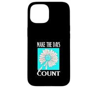 Turquesa Don't Count The Days Gráfico Turquesa Carcasa para iPhone 15