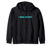 Turquesa I Was Good At It Turquesa Gráfico Sudadera con Capucha