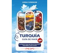 TURQUÍA GUÍA DE VIAJE 2026: Las Mejores Cosas que Hacer, Atracciones Imperdibles y Joyas Ocultas