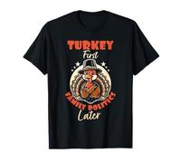 Turquía Primera Política Familiar Más Tarde Acción de Gracias Otoño Oto Camiseta
