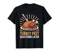 Turquía Primeras preguntas después del Día de Acción de Gracias Camiseta