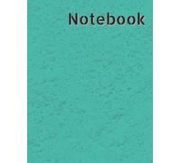 Turquoise Notebook 100 Pages: | 8.5 X 11 | Wide Rule: Book Great For Notes, Poems, Journaling, and More