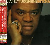 Turrentine Stanley - Betcha