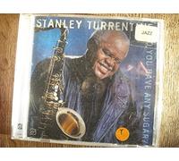 Turrentine, Stanley - Do You Have Any Sugar