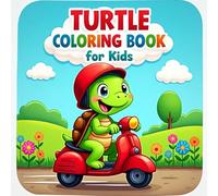 Turtle Adventures: Turtle Coloring Book for Creative Kids: Bold and Easy Turtle Coloring Book Full of Smiles, Shells, and Simple Lines for Ages 3-12