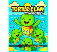 TURTLE CLAN COLORING BOOK: for Kids and Teens - A Wholesome Underwater Adventure