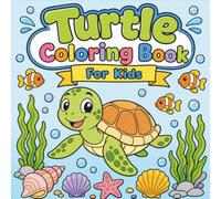 Turtle Coloring Book: 50 Fun Facts and Super Cute Kawaii Scenes for Kids, Teens, and Adults (Bold & Easy Animal Coloring Books for Adults & Kids)