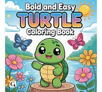 Turtle Coloring Book: Bold and Easy , Cute Turtle Coloring Book for Kids . Travel size 6x6 for on the go Coloring. (Travel-Size Coloring Books for All Ages)
