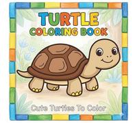 Turtle Coloring Book: Coloring Book For Kids | Cute Animal Coloring Book | Tortoise Coloring Book | Turtles For Kids | Kid Coloring Book | Coloring Pages For Children Ages 3-6