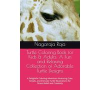 Turtle Coloring Book for Kids & Adults: A Fun and Relaxing Collection of Adorable Turtle Designs: A Delightful Coloring Adventure Featuring Cute, ... for Stress Relief and Creativity