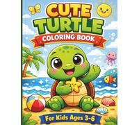 Turtle Coloring Book for Kids Ages 3-6: Fun and Easy Cute Turtle Designs for Toddlers | Big Simple Pages for Coloring