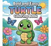 Turtle Coloring Book for Kids and Adults: 50 Cute and Bold Turtle Designs | Relaxing Marine Life Coloring Pages | Stress Relief, Mindful Creativity, ... Ocean Art (8.5x8.5”) (Animal Coloring Books)