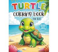 Turtle Coloring Book for Kids: Cute Turtle Coloring Pages with Fun Facts for Learning and Creativity