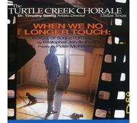 Turtle Creek Chorale - When We No Longer Touch