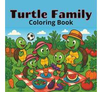 Turtle Family Coloring Book: Cute and Simple Turtle Scenes for Kids to Color - Family Adventures Inside!