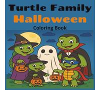 Turtle Family Halloween Coloring Book: Cute and Spooky Halloween Turtle Family Coloring Pages for Ages 4-8