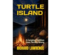 Turtle Island: A Camping Tradition Goes Terribly Wrong