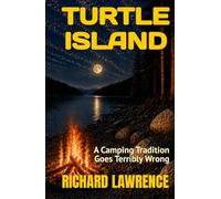 Turtle Island: A Camping Tradition Goes Terribly Wrong